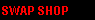 SWAP SHOP