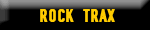 ROCK TRAX