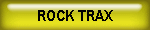 ROCK TRAX